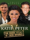 Katie v Peter (eBook): The Inside Story of Their Divorce